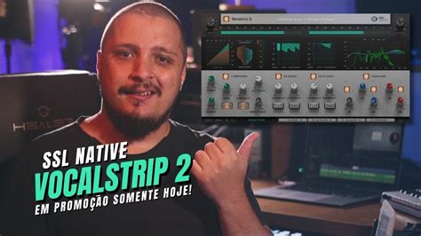 Ssl Native Vocalstrip 2 Em PromoÇÃo Por 17 Somente AtÉ Hoje Youtube