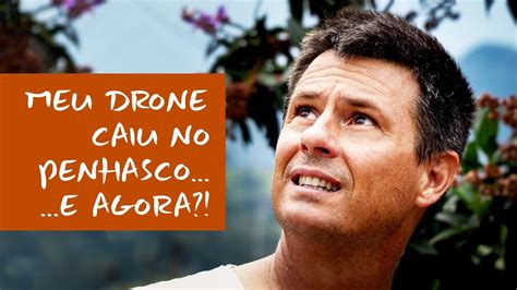 Como Encontrar Seu Drone Quando Cai Na Beira De Um Penhasco Youtube