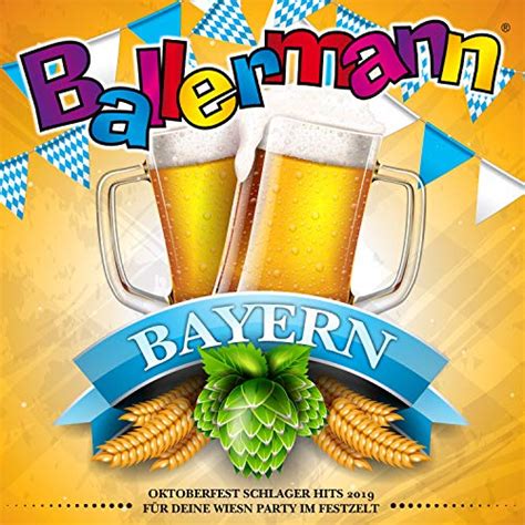 Ballermann Bayern Oktoberfest Schlager Hits F R Deine Wiesn