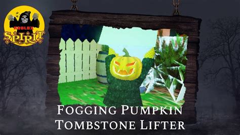 Fogging Pumpkin Tombstone Lifter Roblox Spirit Halloween 2021 Theme