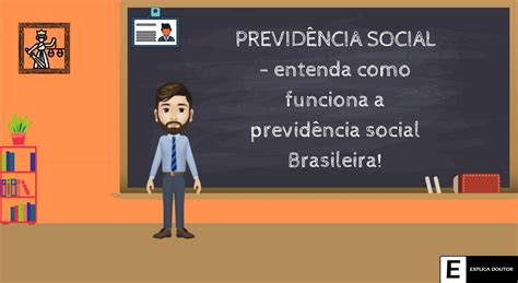 Sobre A Previdência Social No Brasil Não é Correto Afirmar