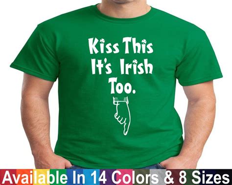 Kiss This Its Irish Too Funny St Patricks Day T Shirt Sex Etsy Espa A