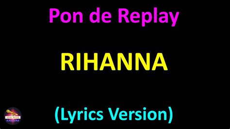 Rihanna Pon De Replay Lyrics Version Youtube