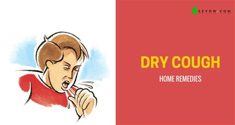 10 Excellent Dry Cough Home Remedies For Instant Relief -DesignBump