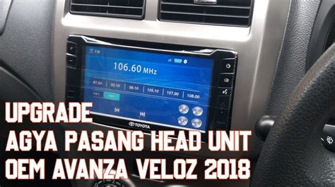 Pasang Head Unit Toyota Agya Pake Head Unit Avanza Veloz Di Mobil