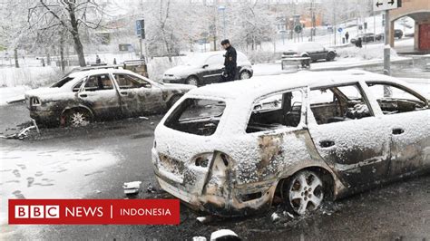 Kerusuhan Di Swedia Toko Rusak Dan Mobil Dibakar Bbc News Indonesia