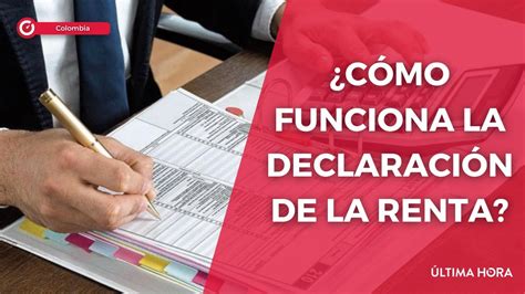 A partir de qué salario se debe declarar renta en Colombia Aquí le