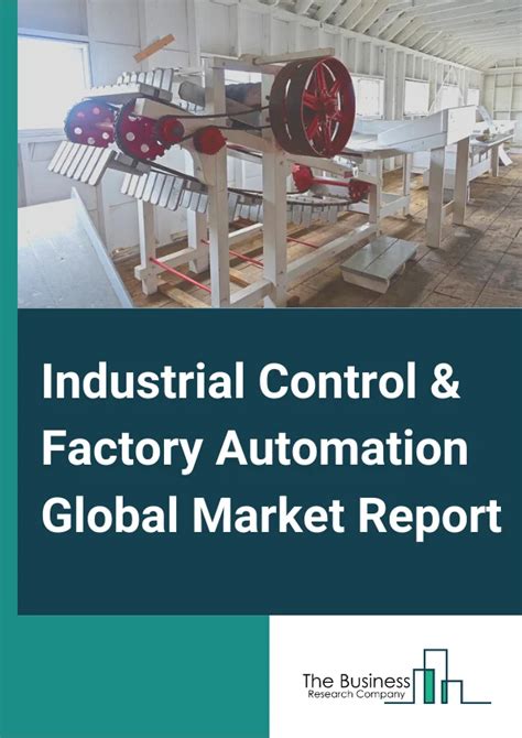 Industrial Control Factory Automation Market Report Growth And