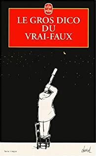 Que lire après Le gros dico du vrai faux Jérôme Duhamel