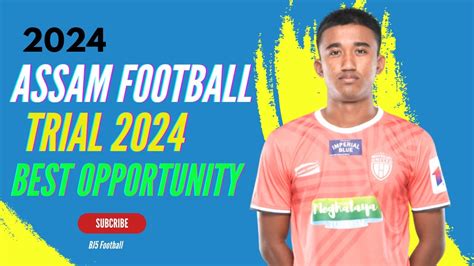 Assam Football Trials Football Trials For Assam U