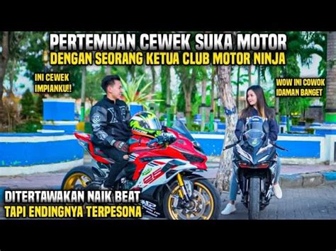 Ketua Club Motor Ninja Naik Beat Ketemu Cewek Cantik Suka Motor