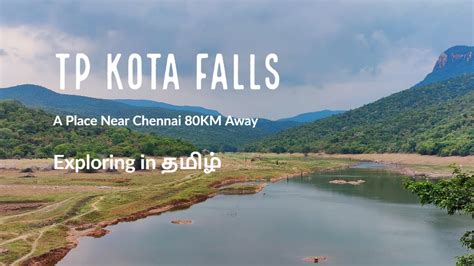 TP Kota Water Falls Near Chennai One Day Trip Self Cooking Briyani