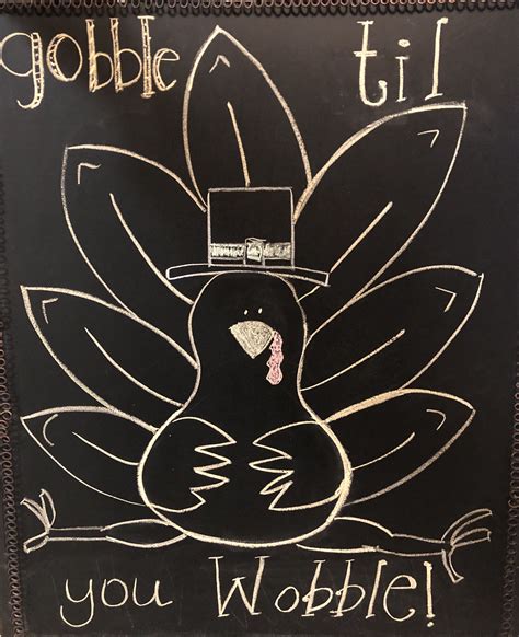 Gobble Til You Wobble Chalkboard Art For Thanksgiving Turkey Time