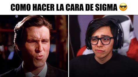 Lo Que Necesitas Para Ser Todo Un Sigma Youtube