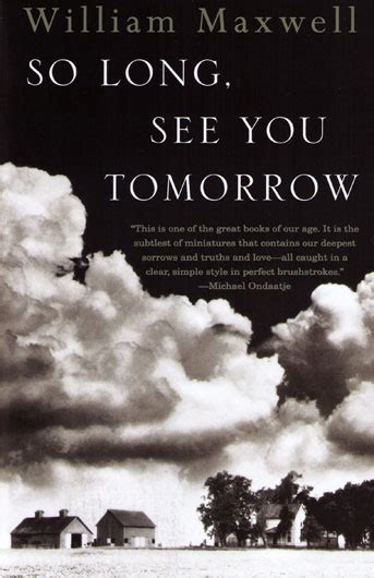 So Long See You Tomorrow By William Maxwell Book Snob