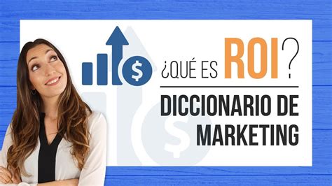 Qué es ROI Diccionario de Marketing YouTube