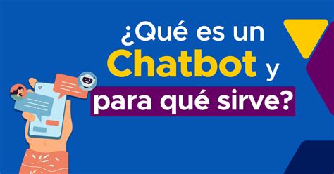 Qué es un Chatbot y para qué sirve Automatichat