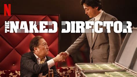 The Naked Director 2019