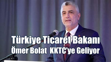 T Rkiye Ticaret Bakan Mer Bolat Tan Kktc Ye G N Birlik Ziyaret