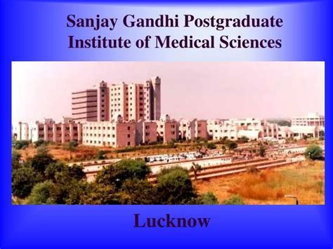 PPT - Sanjay Gandhi Postgraduate Institute of Medical Sciences ...