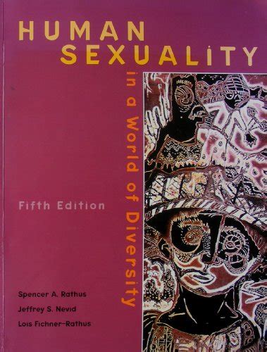 Human Sexuality In A World Of Diversity Spencer A Rathus