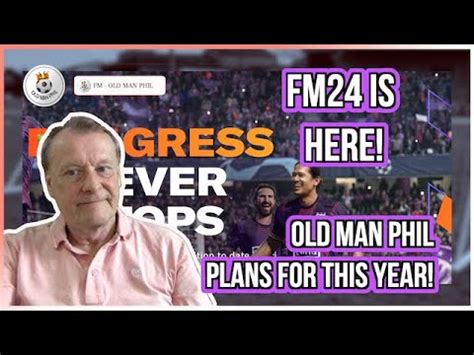 FM Old Man Phil FM 24 Is Here 4k And Growing Channel Plans For