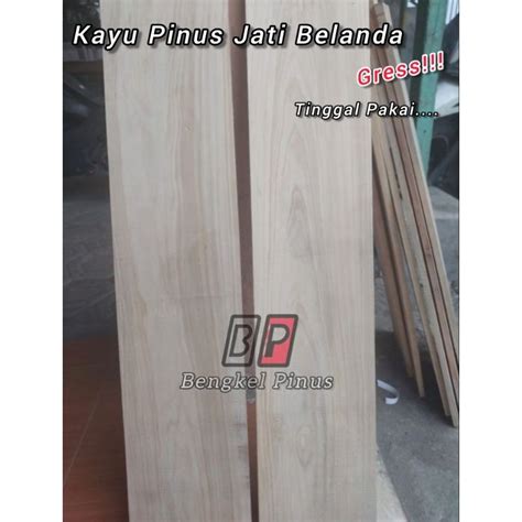 Jual Kayu Papan Pinus Jati Belanda Sudah Amplas Halus Tinggal Pakai