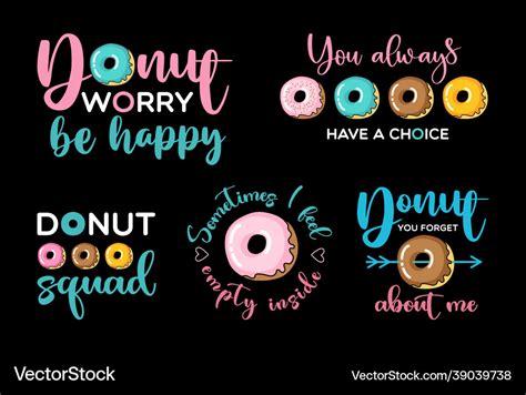 Donut worry be happy and other funny quotes Vector Image