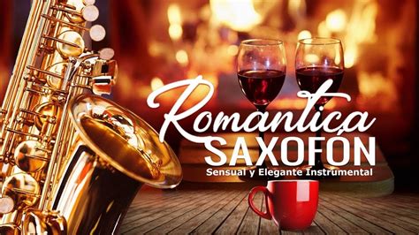 Saxofon Romantico Sensual Y Elegante Instrumental Las 100 Mejores