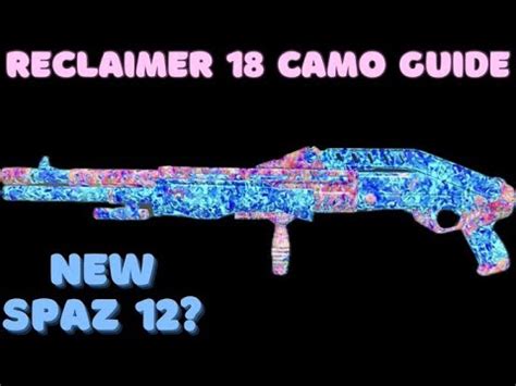 The NEW RECLAIMER 18 SHOTGUN Full Camo Guide SPAS 12 MW3 YouTube