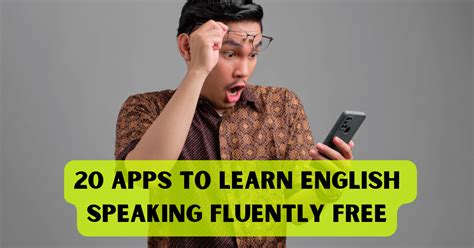 20 The Most Useful Apps To Learn English Speaking Fluently Free A Z