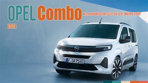 Introducing The New Opel Combo With Advanced Intelli Lux LED Matrix