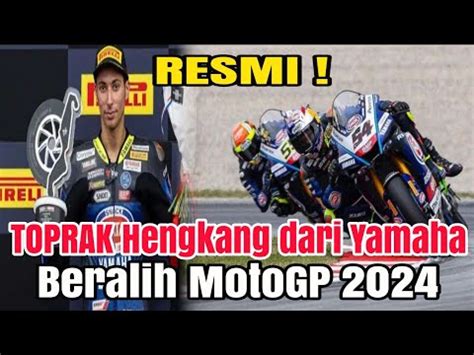 Resmi Tinggalkan Yamaha Toprak Razgatlioglu Otomatis Batal Ke Motogp