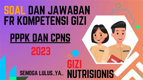 Soal Dan Jawaban FR Kompetensi Teknis Gizi Nutrisionis P3K GIZI