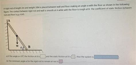 Solved A Rigid Rod Of Length M And Weight N Is Placed Chegg