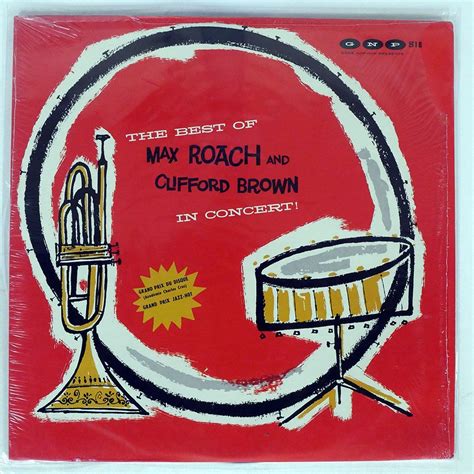 Max Roach And Clifford Brown Best Of In Concert Gnp