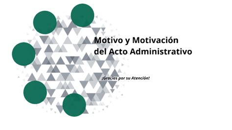 Motivo Y Motivaci N Del Acto Administrativo By Mar A D Az On Prezi