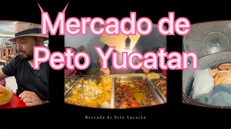 Mercado De Peto Yucatan Buena Comida Su Gente Amable Youtube