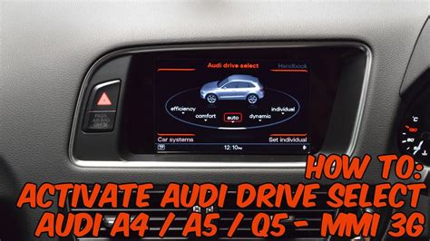 How To Activate Audi Drive Select On Mmi G A A Q Youtube