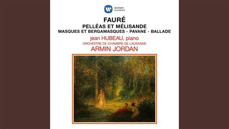 フォーレ 管弦楽組曲ペレアスとメリザンド聴いてみようFauré Pelléas et Mélisande Suite Op