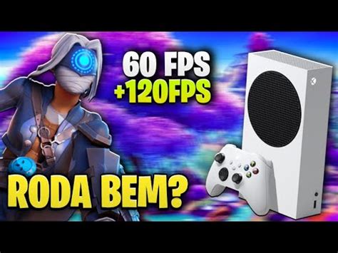 Como Est O Fortnite No Xbox Series S Em Est Rodando Bem O