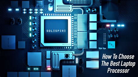 How To Choose The Best Laptop Processor – Solespire