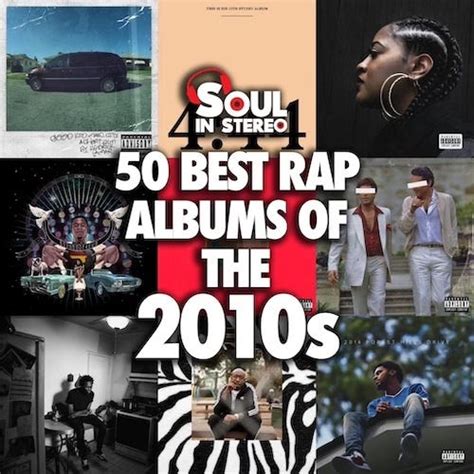 50 Best Rap Albums Of The 2010s We Shouted Out The 50 Best Albums Of By Edward Bowser Medium