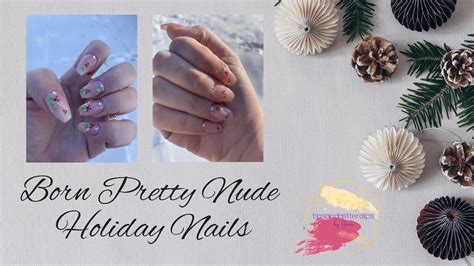 Nude Holidaywinter Nails And Born Pretty Product First Impressions Youtube