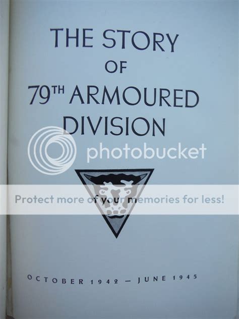 The Story Of 79th Armoured Division October 1942 June 1945