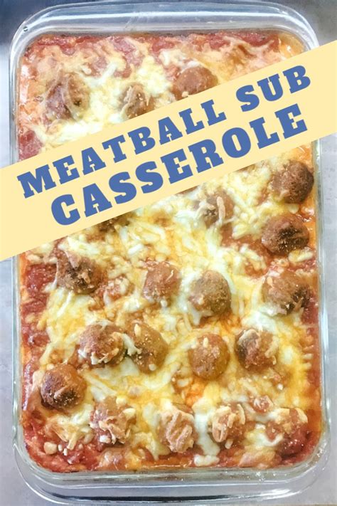 Meatball Sub Casserole Chef Alli Recipe Easy Baking Recipes