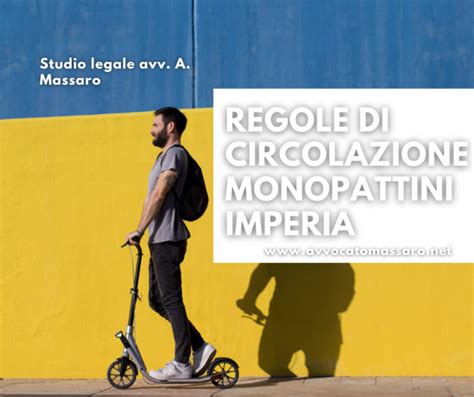 Regole Di Circolazione Dei Monopattini Ad Imperia Avvocato Angelo Massaro