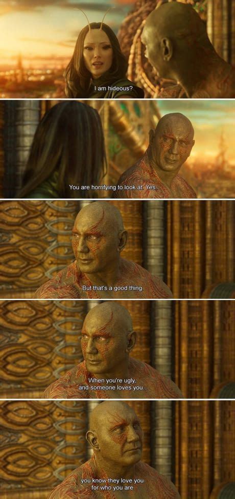 Drax The Destroyer I Hope That Happens To Because I Am Pretty Hideous