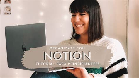 C Mo Organizo Toda Mi Vida Con Una App Tutorial De Notion Para