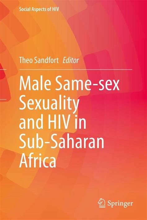 Social Aspects Of HIV 7 Male Same Sex Sexuality And HIV In Sub Saharan Africa Bol